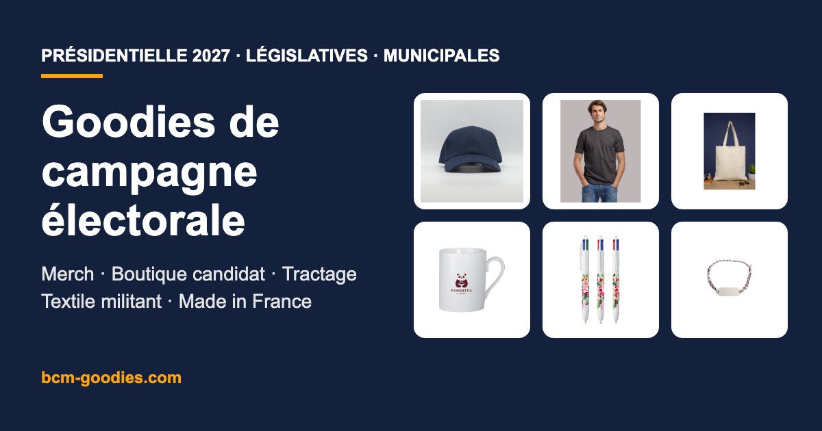 Goodies et objets publicitaires de campagne électorale 2027